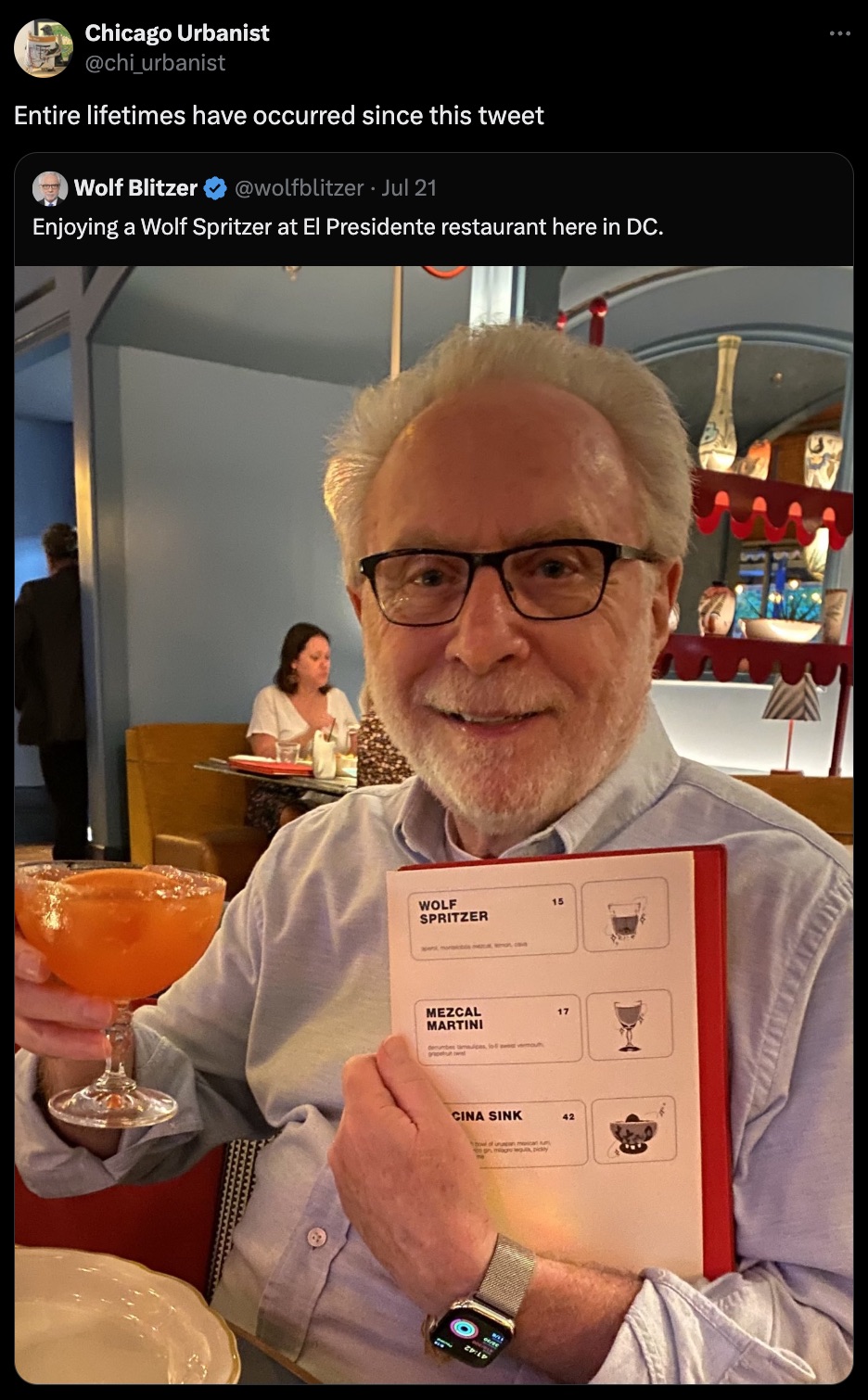 wolf blitzer wolf spritzer - Chicago Urbanist Entire lifetimes have occurred since this tweet Wolf Blitzer . Jul 21 Enjoying a Wolf Spritzer at El Presidente restaurant here in Dc. Wolf Spritzer Mezcal Martini denumbes mauices, lo Cina Sink 15 bowl of unn